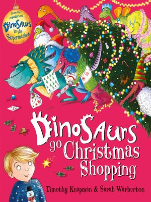 cover image of Dinosaurs Go Christmas Shopping